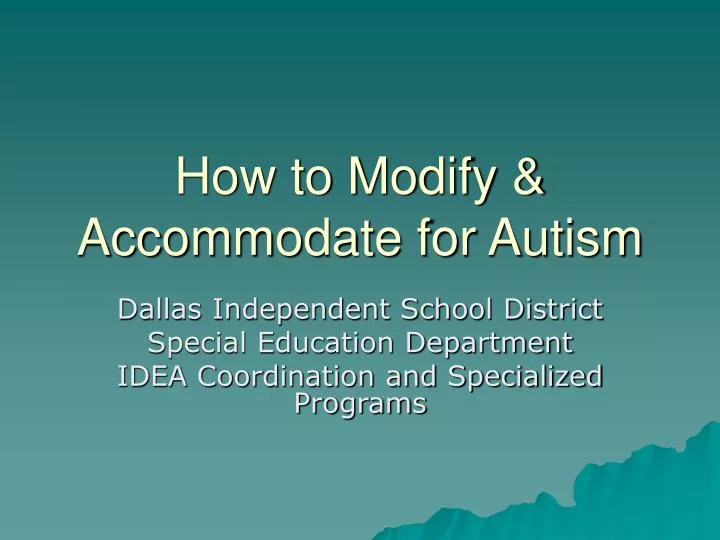 how to modify accommodate for autism