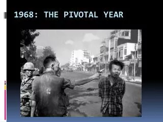 1968 the pivotal year