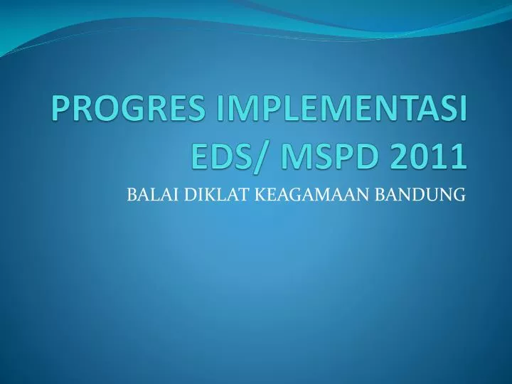 progres implementasi eds mspd 2011