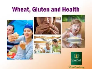 Wheat, Gluten and Health