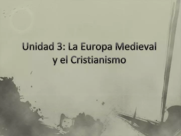 unidad 3 la europa medieval y el cristianismo