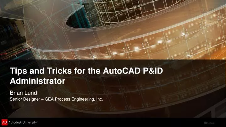 tips and tricks for the autocad p id administrator