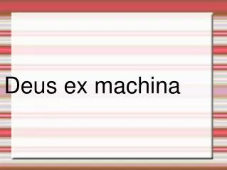 deus ex machina