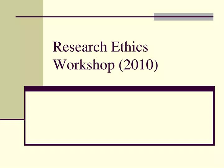 research ethics workshop 2010