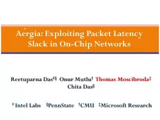 Ae?rgia: Exploiting Packet Latency Slack in On-Chip Networks