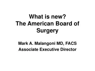 What is new? The American Board of Surgery