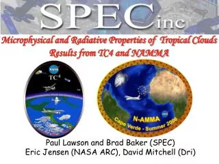 Paul Lawson and Brad Baker (SPEC) Eric Jensen (NASA ARC), David Mitchell (Dri)