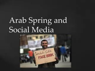 Arab Spring and Social Media