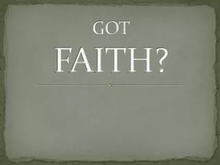 GOT FAITH?