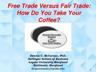 Free Trade Versus Fair Trade: How Do You Take Your Coffee?