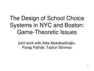 The Design of School Choice Systems in NYC and Boston: Game-Theoretic Issues