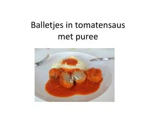 balletjes in tomatensaus met puree