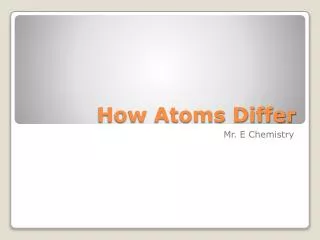 how atoms differ