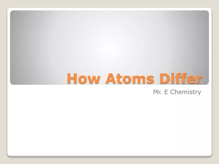 how atoms differ