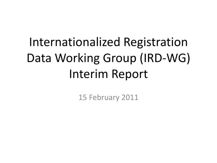 internationalized registration data working group ird wg interim report