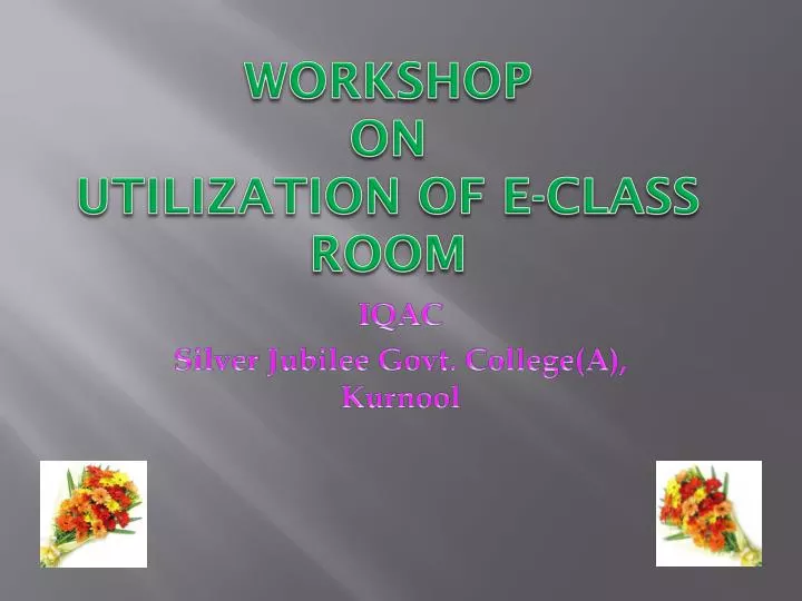 workshop on utilization of e class room