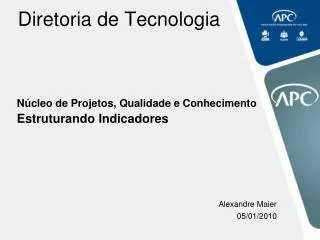 n cleo de projetos qualidade e conhecimento estruturando indicadores