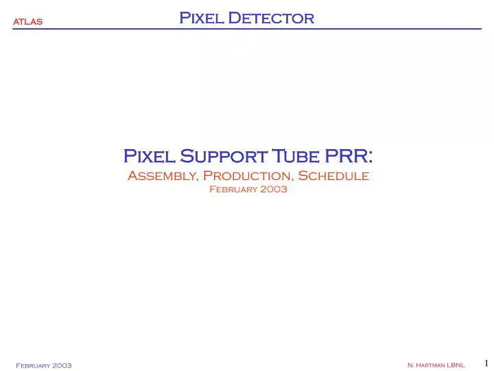 pixel support tube prr assembly production schedule february 2003