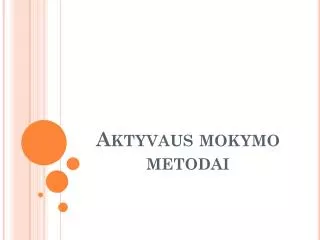 aktyvaus mokymo metodai