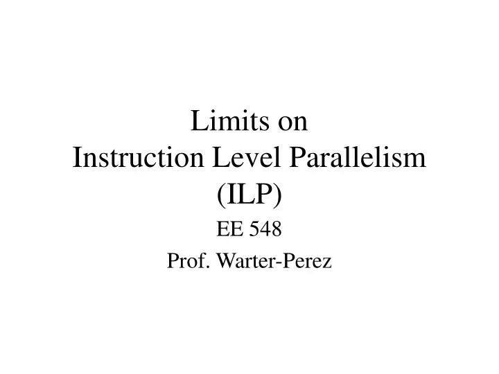 limits on instruction level parallelism ilp