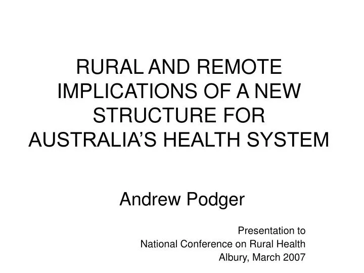 rural and remote implications of a new structure for australia s health system