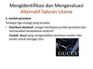 mengidentifikasi dan mengevaluasi alternatif saluran utama