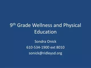 9 th Grade Wellness and Physical Education