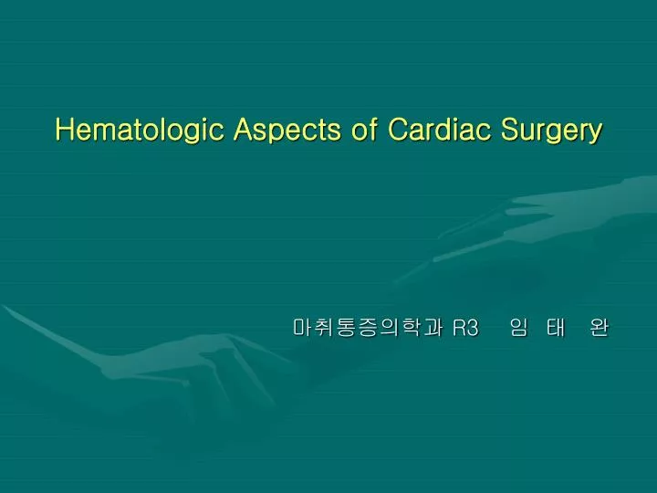hematologic aspects of cardiac surgery r3