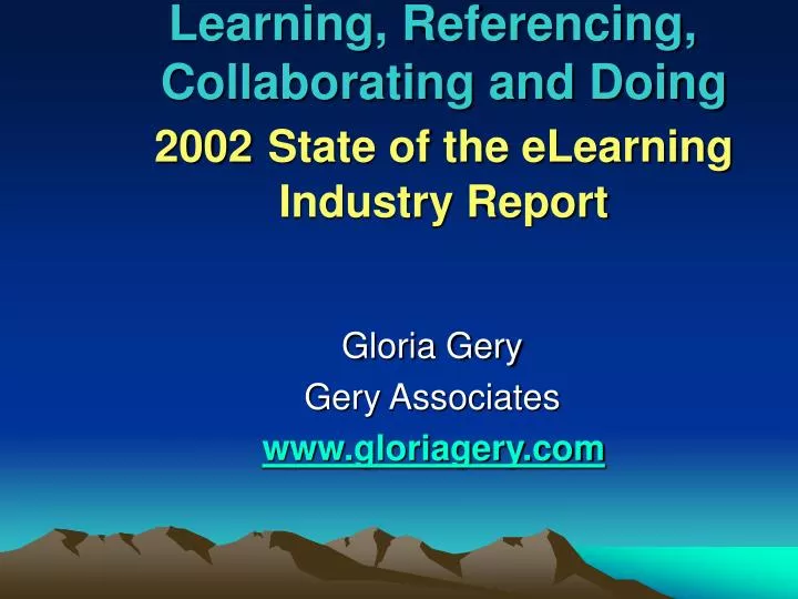 learning referencing collaborating and doing 2002 state of the elearning industry report