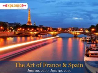 The Art of France &amp; Spain June 22, 2015 - June 30, 2015