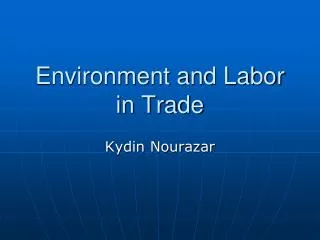 Environment and Labor in Trade