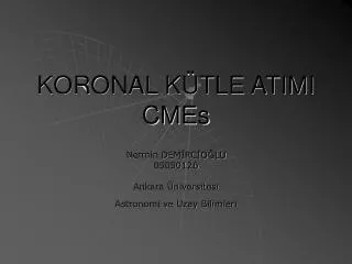 koronal k tle atimi cmes