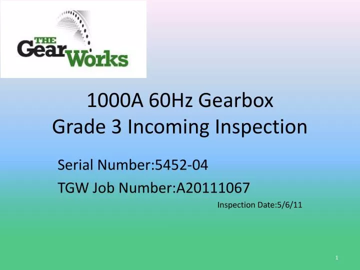 1000a 60hz gearbox grade 3 incoming inspection