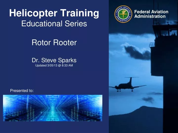 helicopter training educational series rotor rooter dr steve sparks updated 3 05 13 @ 8 33 am
