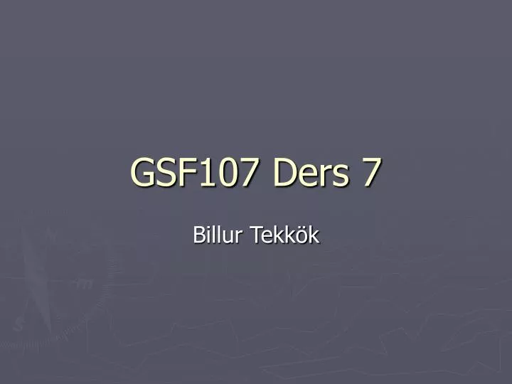 gsf107 ders 7