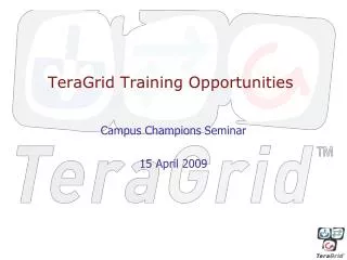 TeraGrid Training Opportunities