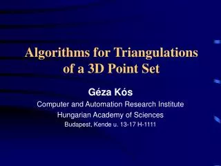 Algorithms for Triangulations of a 3D Point Set