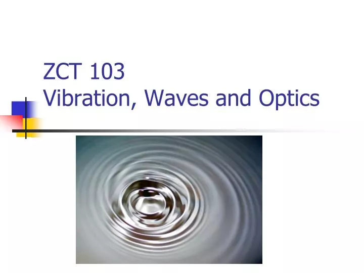 zct 103 vibration waves and optics