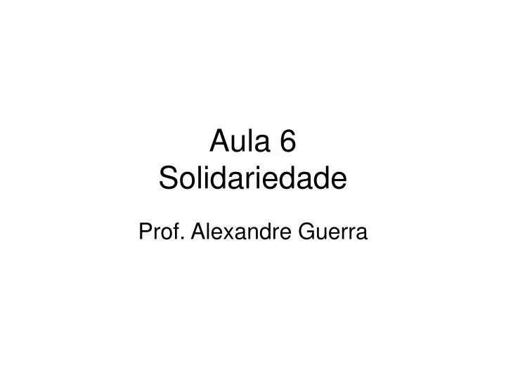 aula 6 solidariedade