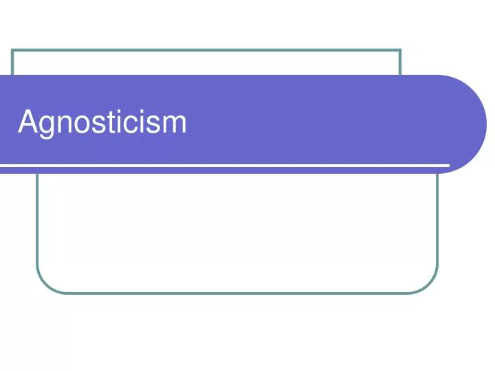 agnosticism