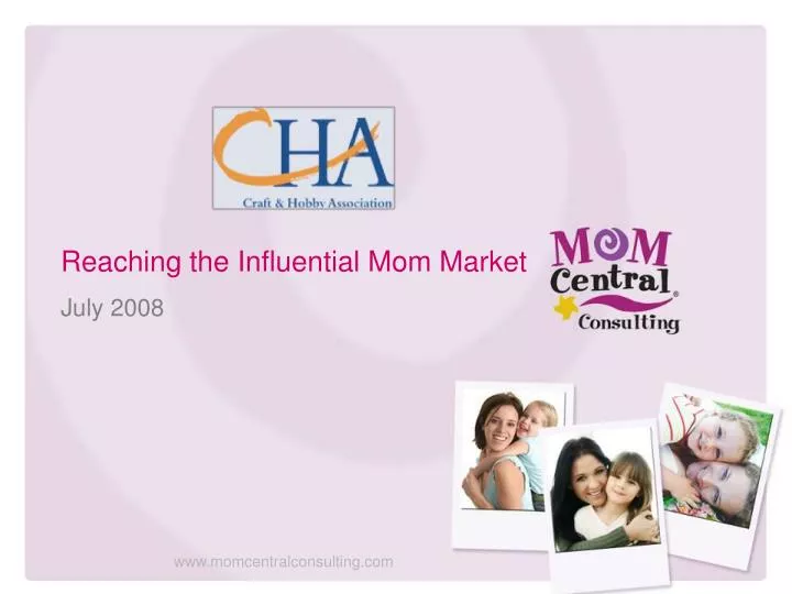 reaching the influential mom market