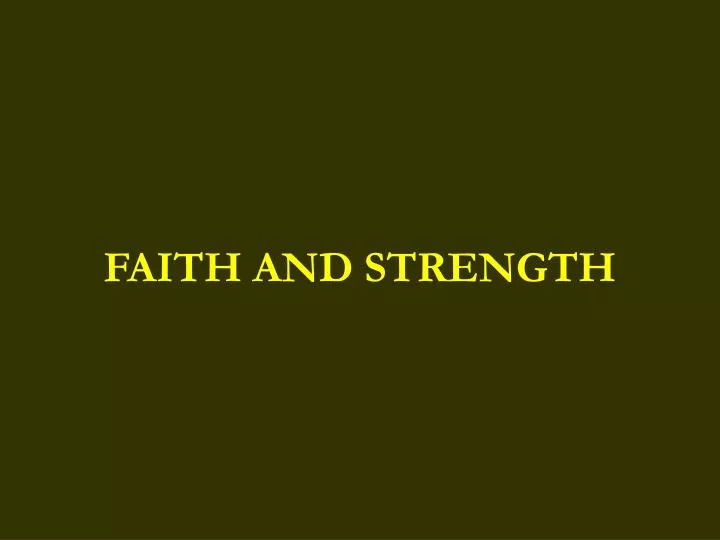 faith and strength