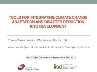 Tools for Integrating Climate Change ADAPTATION and Disaster Reduction into Development