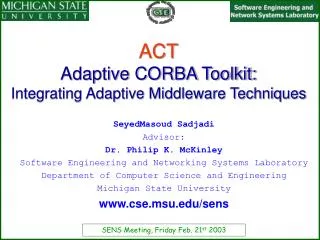 ACT Adaptive CORBA Toolkit: Integrating Adaptive Middleware Techniques