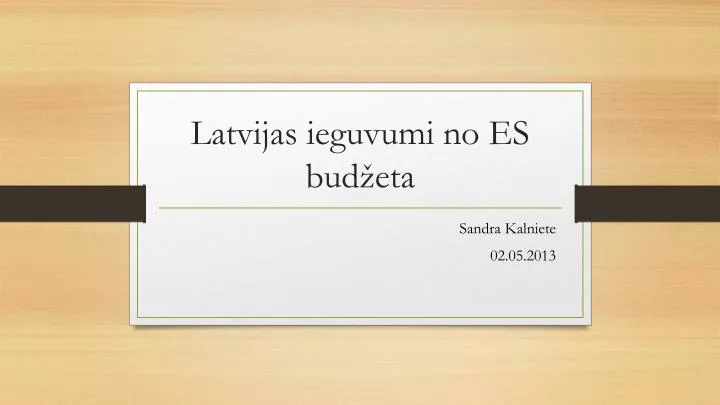 latvijas ieguvumi no es bud eta