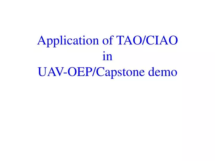 application of tao ciao in uav oep capstone demo