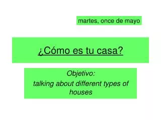 c mo es tu casa