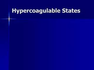 Hypercoagulable States