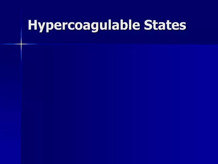 hypercoagulable states