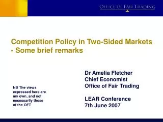 Competition Policy in Two-Sided Markets - Some brief remarks